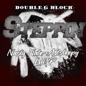 Nasty Nate的專輯Steppin (feat. A2Sleepy) (Explicit)