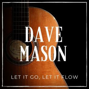 Album Let It Go, Let It Flow from Dave Mason