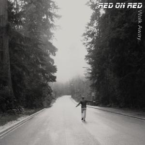ดาวน์โหลดและฟังเพลง Walk Away พร้อมเนื้อเพลงจาก Red on Red