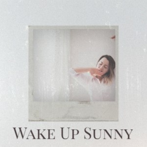 收聽Joel Hunger的Wake Up Sunny歌詞歌曲