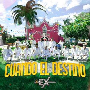 Album Cuando El Destino from Los Ex de la Banda