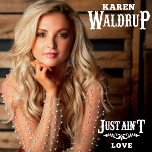 Karen Waldrup的專輯Just Ain't Love