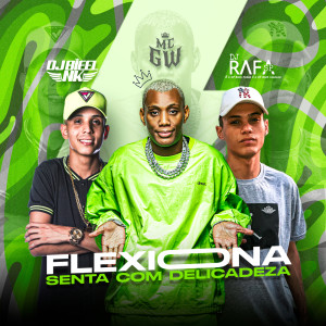 Dengarkan Flexiona, Senta Com Delicadeza (Explicit) lagu dari MC GW dengan lirik