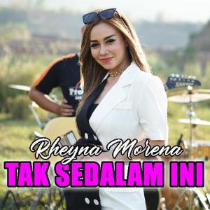 收听Rheyna Morena的Tak Sedalam Ini歌词歌曲