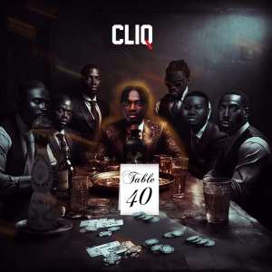 Cliq的專輯Table 40
