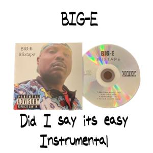 ดาวน์โหลดและฟังเพลง Did i say it's easy Instrumental พร้อมเนื้อเพลงจาก Big-E