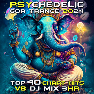 อัลบัม Psychedelic Goa Trance 2024 Top 40 Chart Hits, Vol. 8 DJ Mix 3Hr ศิลปิน Charly Stylex