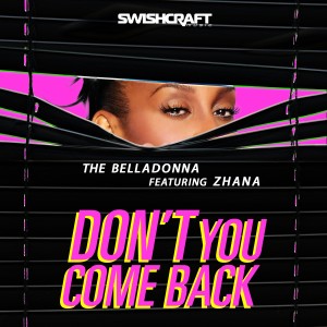 ดาวน์โหลดและฟังเพลง Don't You Come Back (Radio Edit) พร้อมเนื้อเพลงจาก The Belladonna