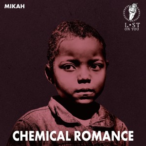 Dengarkan lagu Chemical Romance (Original Mix) nyanyian Mikah dengan lirik
