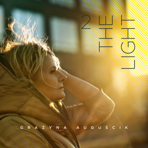 Album 2 the Light from Grazyna Auguscik
