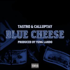 CallupTay的專輯Blue Cheese (feat. CallUpTay) (Explicit)