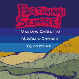 Album Partigiani Sempre! from Massimo Carlotto
