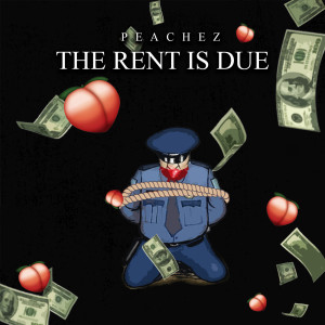 Album The Rent Is Due (Explicit) from Peachez