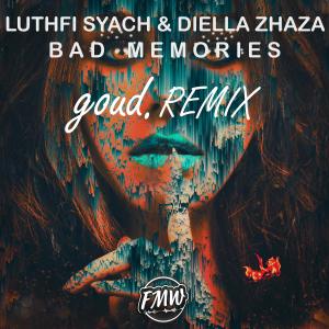 收聽Luthfi Syach的Bad Memories (goud. Remix)歌詞歌曲