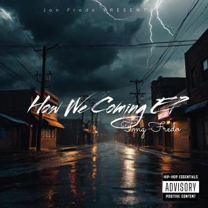 Tmg Fredo的專輯How We Coming EP