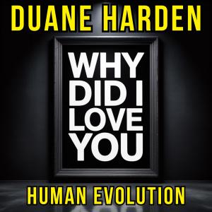 อัลบัม Why Did I Love You (Club Vibes Mix) ศิลปิน Duane Harden