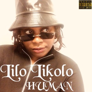 ดาวน์โหลดและฟังเพลง Human (Explicit) พร้อมเนื้อเพลงจาก Lilo Likolo