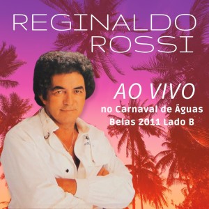 Listen to Mon amour, meu bem, ma Femme song with lyrics from Reginaldo Rossi
