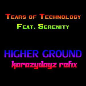 Higher Ground (feat. Serenity) [Krazydayz Remix]