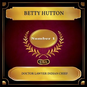 Listen to Doctor Lawyer Indian Chief song with lyrics from Betty Hutton