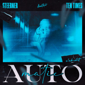 收聽Ten Times的Automatic (Club Edit) (Extended Mix)歌詞歌曲