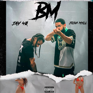 Listen to Bm (Explicit) song with lyrics from JAY 40