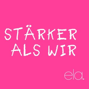 ดาวน์โหลดและฟังเพลง Stärker als Wir พร้อมเนื้อเพลงจาก Ela.