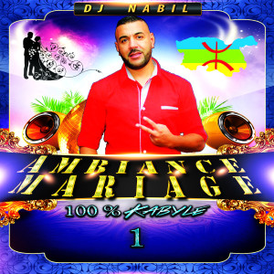 Album Ambiance Mariage 100% Kabyle 1 from DJ Nabil