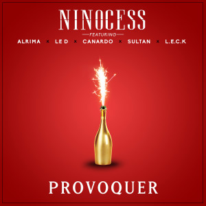 Listen to Provoquer (Explicit) song with lyrics from Ninocess