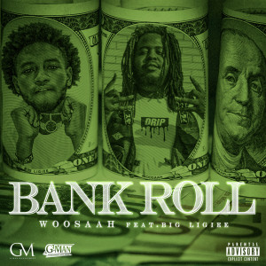ดาวน์โหลดและฟังเพลง Bank Roll (Explicit) พร้อมเนื้อเพลงจาก Woosaah