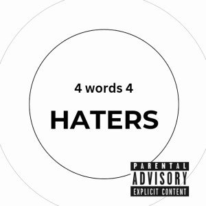 Listen to 4 Words 4 Haters (Explicit) song with lyrics from Papers