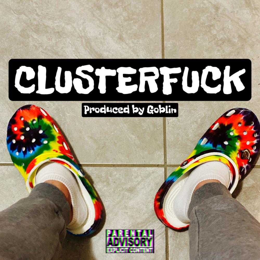 Cluster Fuck (Explicit)
