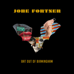 Jobe Fortner的專輯Bat Out Of Birmingham