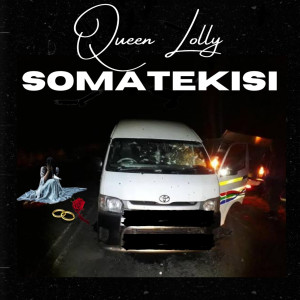 收聽Queen Lolly的Somatekisi歌詞歌曲
