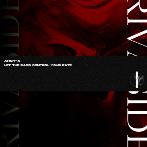Arsh-X的專輯Let The Bass Control Your Fate (Explicit)