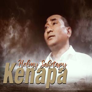 Album Kenapa oleh Helmy Sahetapy