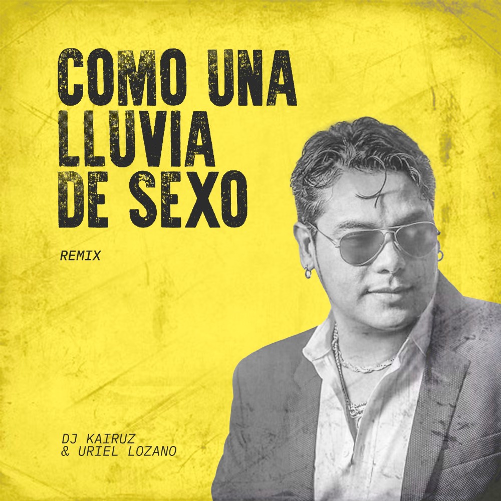 Como una Lluvia de Sexo (Remix)