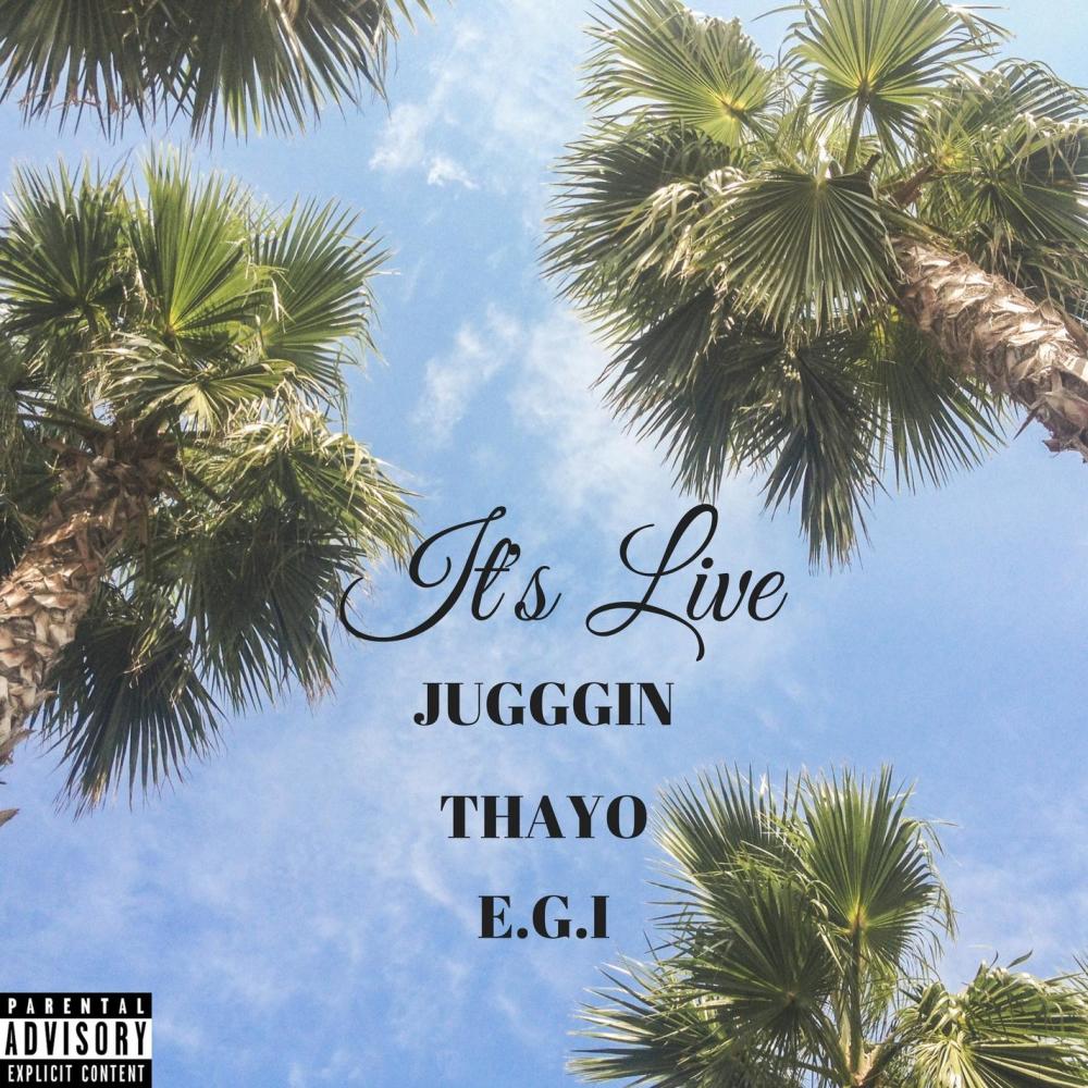 It's Live(feat. Thayo & E.G.I.) (Explicit)