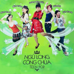 Various Artists的專輯Ngũ Long Công Chúa Teen Pop (Remastered)