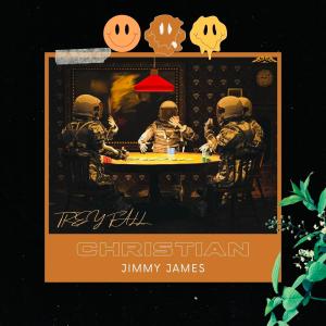 Jimmy James的專輯CHRISTIAN (feat. Trey Fall & Jīmmy James) (Explicit)