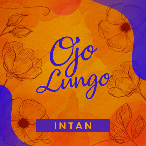 Listen to Ojo Lungo song with lyrics from Intan