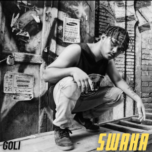 Album Swaha (Explicit) from Goli