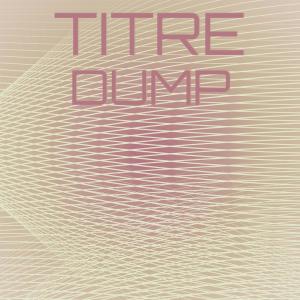 Listen to Titre Dump song with lyrics from Juta Roeld