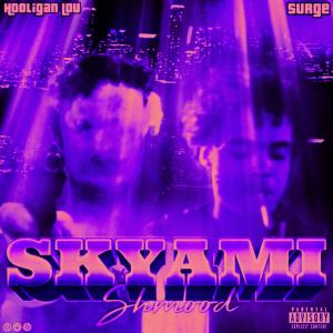 Hooligan Lou的专辑Skyami Shmood (feat. Surge) (Explicit)