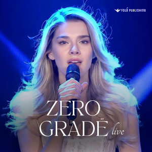 收聽Arilena Ara的Zero Gradë (Live Performance)歌詞歌曲