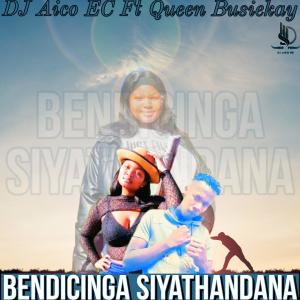 收聽DJ Aico EC的Bendicinga Siyathandana (feat. Busiekay)歌詞歌曲