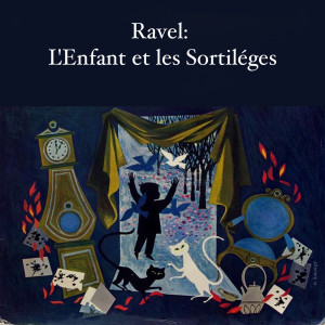 Album Ravel: L'Enfant et les Sortiléges from Orchestre Philharmonique de Radio France