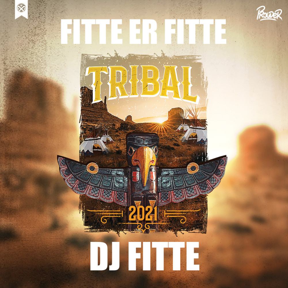 Fitte Er Fitte (Tribal 2021) (Explicit)