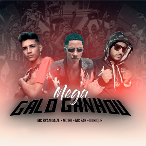 ดาวน์โหลดและฟังเพลง Mega O Galo Ganhou (Explicit) พร้อมเนื้อเพลงจาก Dj Hique