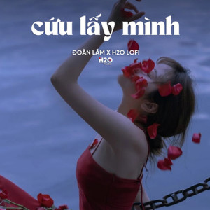 收聽Đoàn Lâm的Cứu Lấy Mình (Lofi)歌詞歌曲